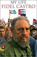 Fidel Castro: My Life, Book by Ignacio Ramonet, Fidel Castro, Official  Publisher Page