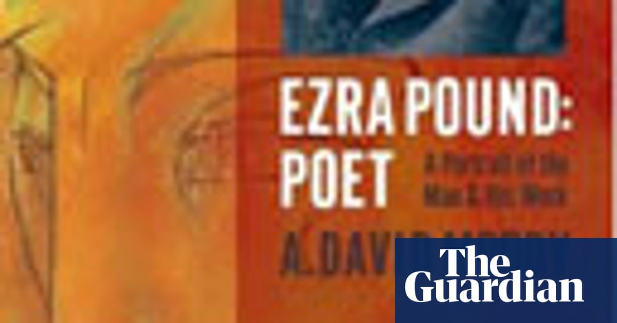 Book Of The Week Ezra Pound By A David Moody Books The Guardian