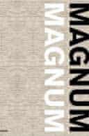 Magnum Magnum, edited by Brigitte Lardinois