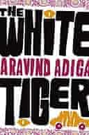 The White Tiger by Aravind Adiga 