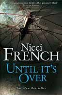 Until Its Over by Nicci French