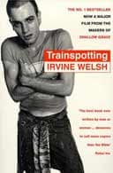 Trainspotting by Irvine Welsh 