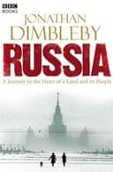 Russia: A Journey to the Heart of a Land and its People by Jonathan Dimbleby