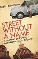 Street Without a Name by Kapka Kassabova
