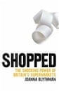 Joanna Blythman, Shopped: The Shocking Power of British Supermarkets