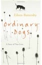 Eileen Battersby, Ordinary Dogs