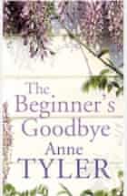 Anne Tyler, The Beginner's Goodbye