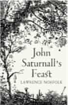 Lawrence Norfolk, John Saturnall's Feast