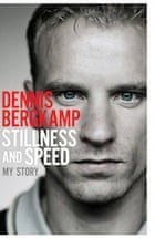 Dennis Bergkamp, Stillness and Speed: My Story