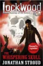 Jonathan Stroud, Lockwood & Co: The Whispering Skull: Book 2