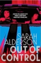Out of Control by Sarah Alderson - review