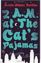 2am at The Cat's Pajamas by Marie-Helene Burtino - review, Children's  books