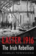 Easter 1916 by Charles Townshend