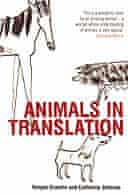Animals in Translation, by Temple Grandin and Catherine Johnson