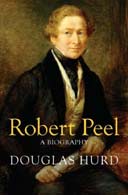 Review: Robert Peel by Douglas Hurd | Books | The Guardian