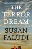 The Terror Dream by Susan Faludi