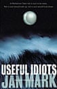Useful Idiots by Jan Mark 