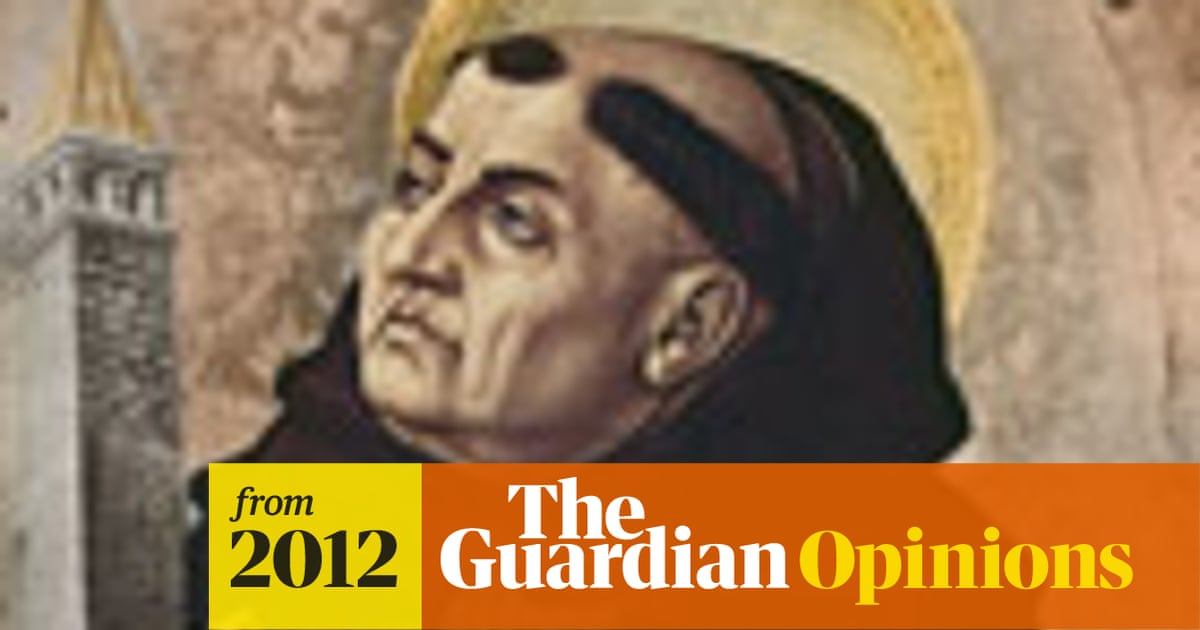 Thomas Aquinas, part 5: what does it mean to be human? | Tina Beattie | The  Guardian