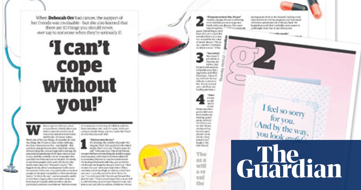 Serious Illness The Things People Say Life And Style The Guardian