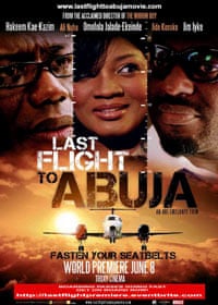 A poster for Last Flight to Abuja, directed by Obi Emelonye