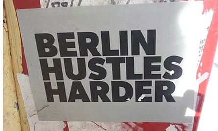Berlin hustles harder