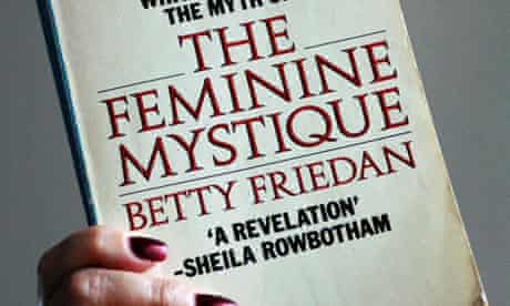 The Feminine Mystique by Betty Friedan.