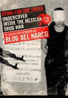 Dying for the Truth: Mexico drug wars
