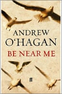 Be Near Me by Andrew O'Hagan