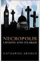 Necropolis by Catharine Arnold