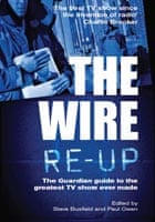 The cover of the book The Wire Re-up: The Guardian Guide to the Greatest TV Show Ever Made