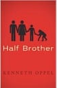 half brother by kenneth oppel Writing half brother : love, control, and talking animals by kenneth oppel i only recently realized how fitting (and possibly ironic) it was that. half brother by kenneth oppel Writing half brother : love, control, and talking animals by kenneth oppel i only recently realized how fitting (and possibly ironic) it was that.