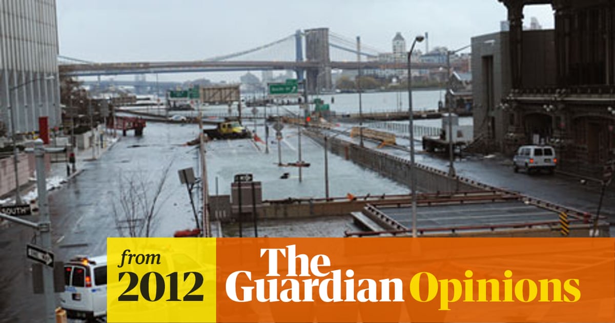Superstorm Sandy Delivers Disaster Movie Scenario To New York Business Heidi Moore Opinion The Guardian