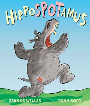 Picture Books: Hippospotamus by Jeanne Willis and Tony Ross 
