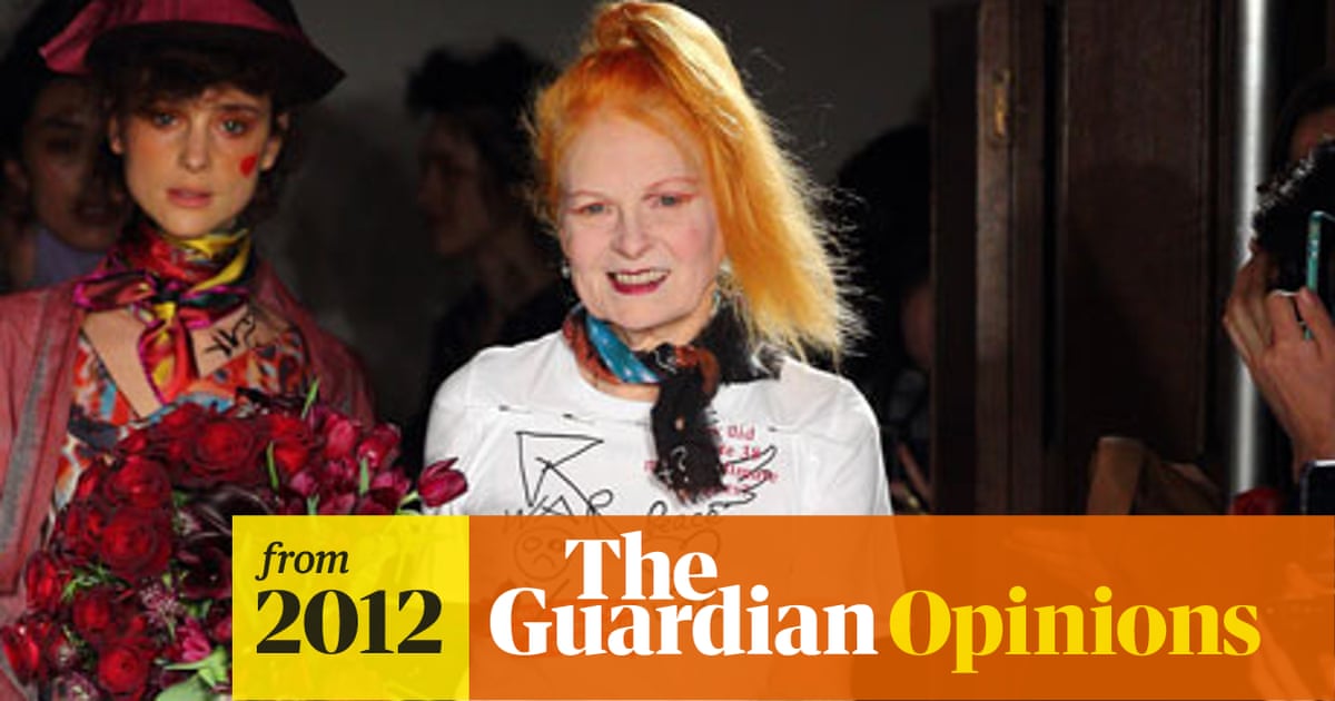 Vivienne Westwood May Think Women Are Stylish At 70 But Where S The Help Fashion The Guardian