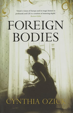 Orange prize 2012: Foreign Bodies by Cynthia Ozick