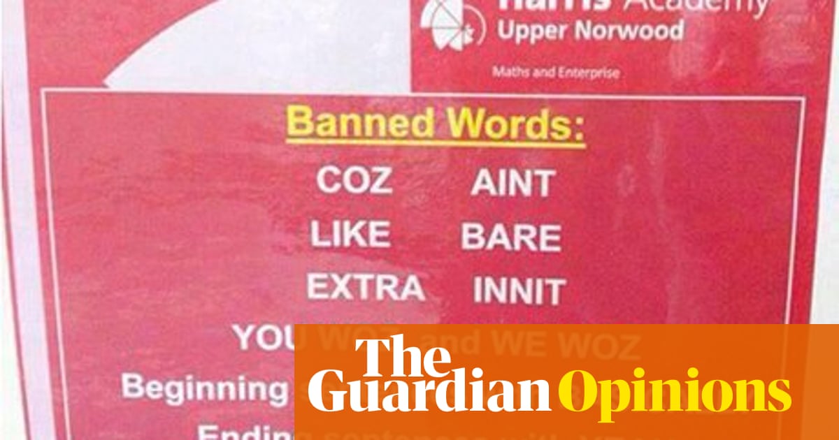 Banning slang will only further alienate young people, innit | Will ...