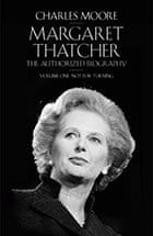 Margaret Thatcher by Charles Moore