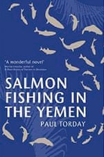 Salmon Fishing in the Yemen by Paul Torday