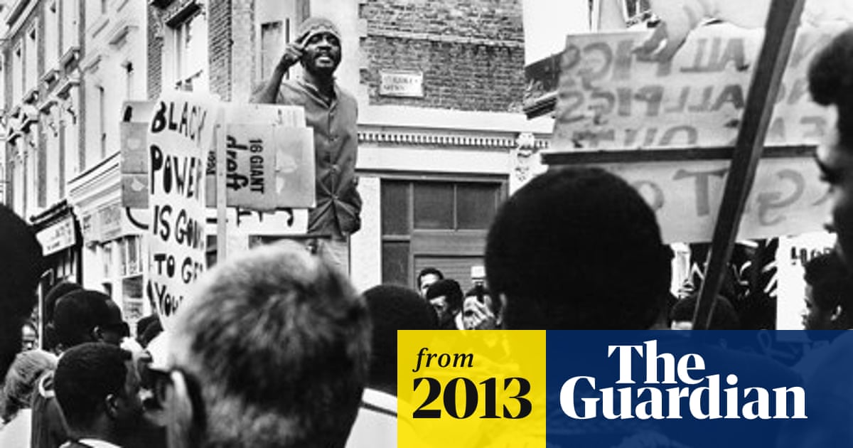 Britain S Black Power Movement Is At Risk Of Being Forgotten Say Historians Race The Guardian