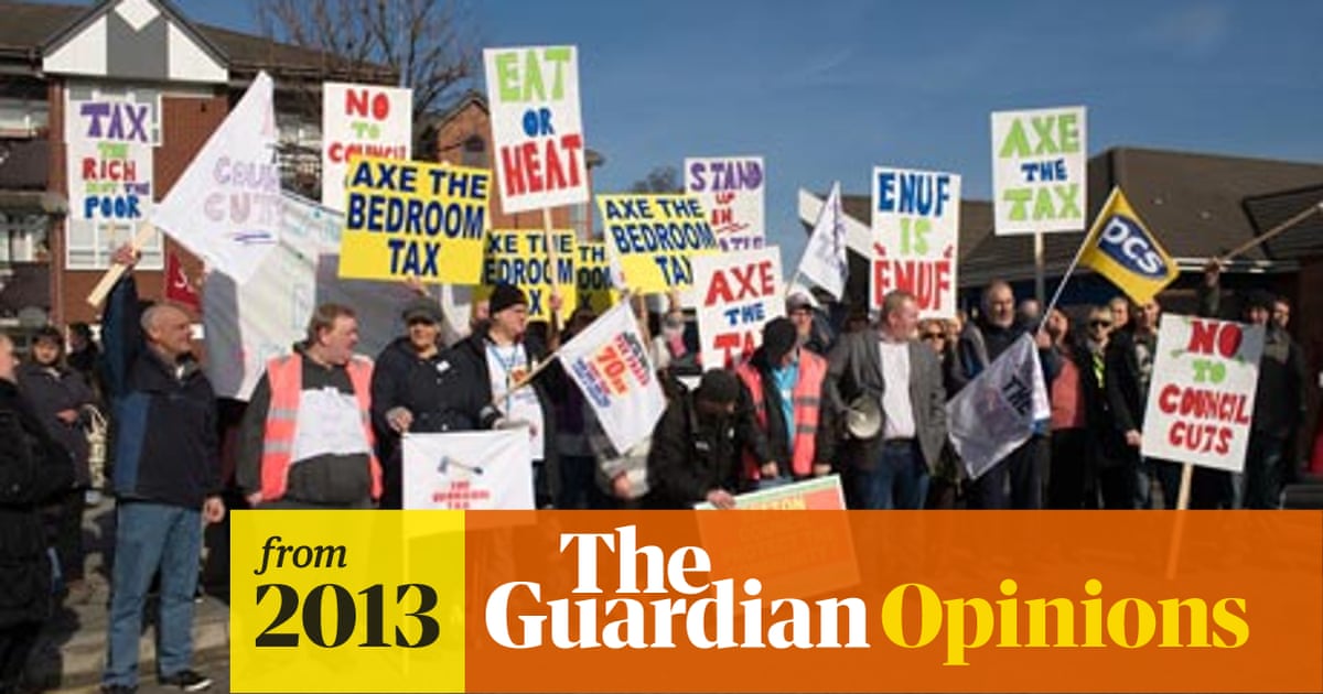 Bedroom Tax Why You Should March Against This Heartless Pointless Reform Polly Toynbee The Guardian