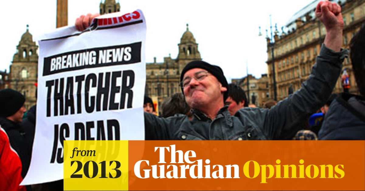 Margaret Thatcher Was Loved And Hated Both For Sound Economic Reasons Business The Guardian