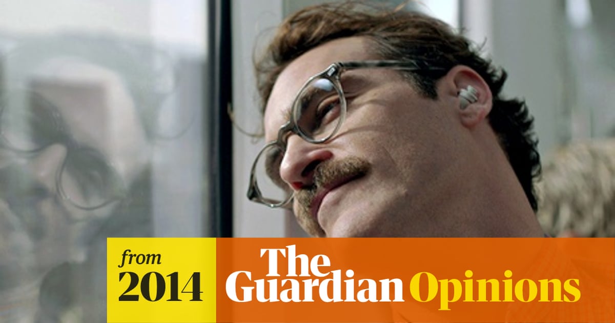 Her The Movie Every Internet Addict Should Be Forced To Watch Hadley Freeman The Guardian Her The Movie Every Internet Addict Should Be Forced To Watch Hadley Freeman The Guardian