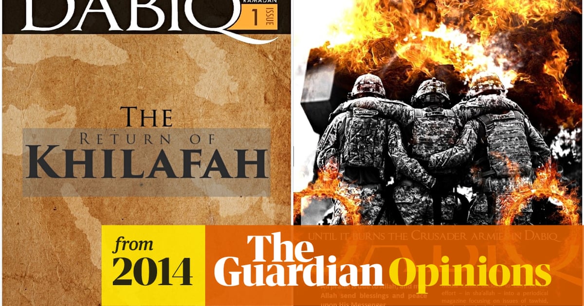 To Islamic State Dabiq Is Important But It S Not The End Of The World Giles Fraser The Guardian To Islamic State Dabiq Is Important But It S Not The End Of The World Giles Fraser The Guardian