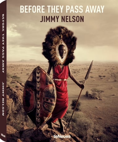 Cover featuring Maasai from Tanzania of Before They Pass Away by Jimmy Nelson published by teNeues, 2014.
