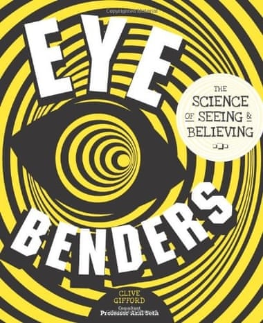 COVER Eye Benders by Clive Gifford and Anil Seth