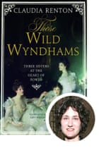 Lara Feigel selects Those Wild Wyndhams