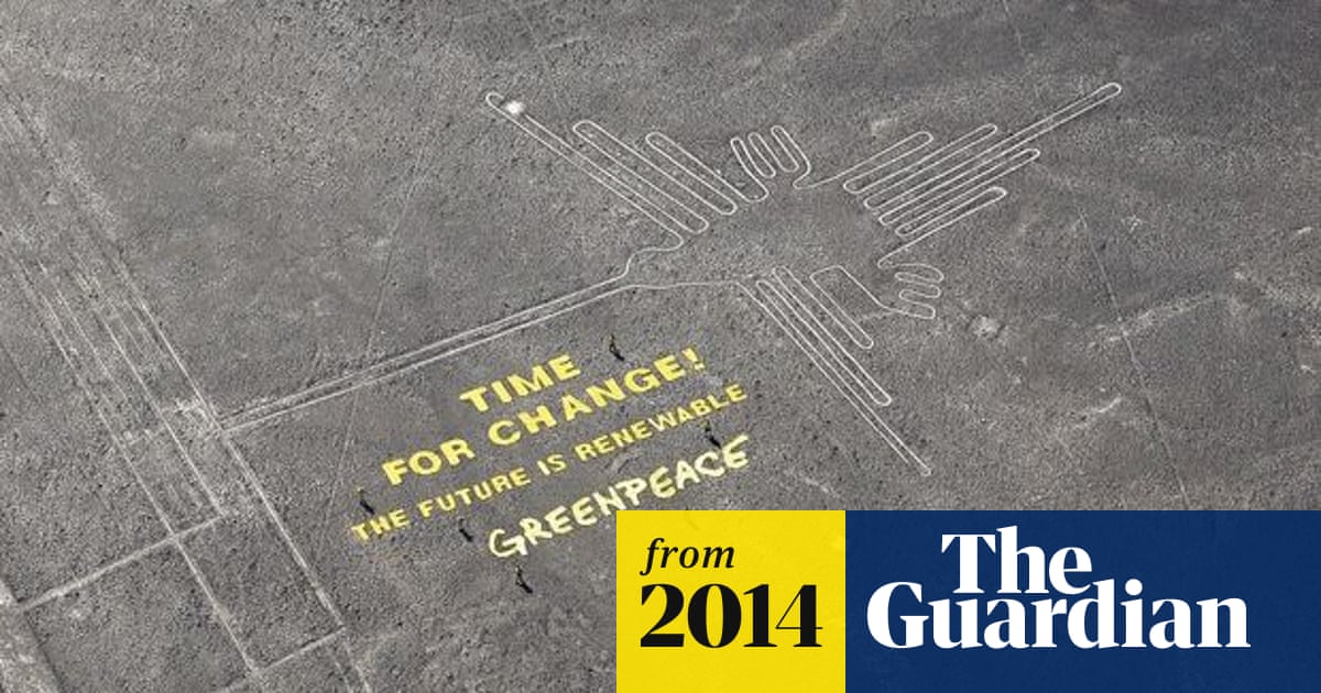 Greenpeace Apologises To People Of Peru Over Nazca Lines Stunt Greenpeace The Guardian