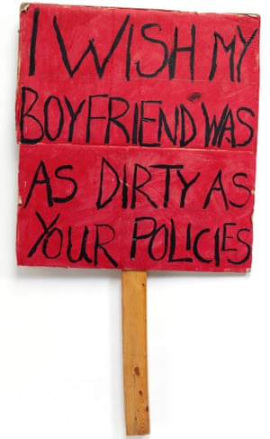 Coral Stoakes, I wish my boyfriend was as dirty as your policies, 2011.