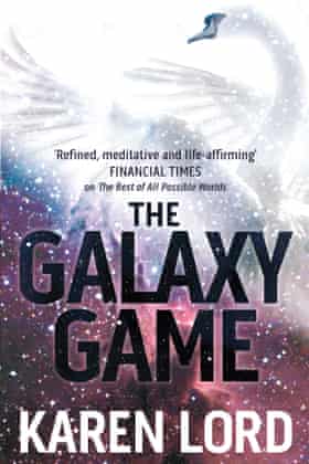 The Galaxy Game by Karen Lord  .jpg