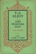 Ash Wednesday by T.S. Elliot pulished by Faber & Faber